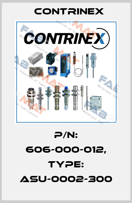 p/n: 606-000-012, Type: ASU-0002-300 Contrinex