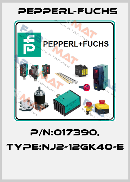 P/N:017390, Type:NJ2-12GK40-E  Pepperl-Fuchs