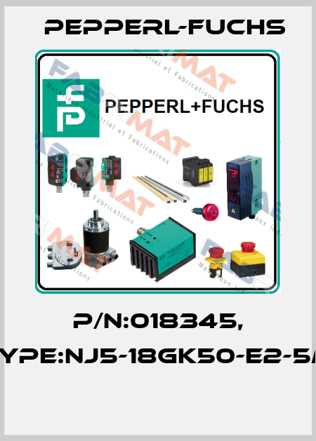 P/N:018345, Type:NJ5-18GK50-E2-5M  Pepperl-Fuchs