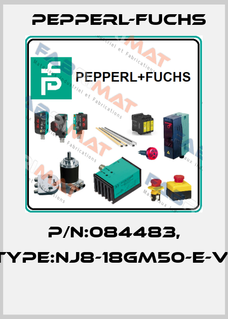 P/N:084483, Type:NJ8-18GM50-E-V1  Pepperl-Fuchs