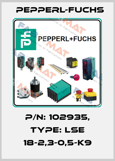 p/n: 102935, Type: LSE 18-2,3-0,5-K9 Pepperl-Fuchs