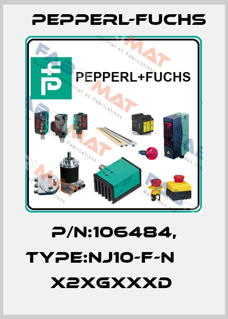 P/N:106484, Type:NJ10-F-N              x2xGxxxD  Pepperl-Fuchs