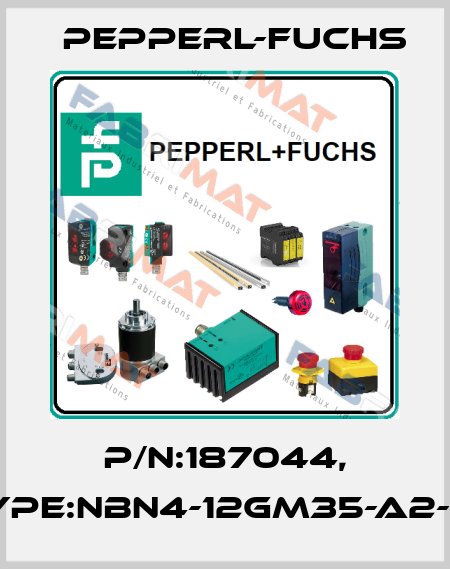 P/N:187044, Type:NBN4-12GM35-A2-V1 Pepperl-Fuchs