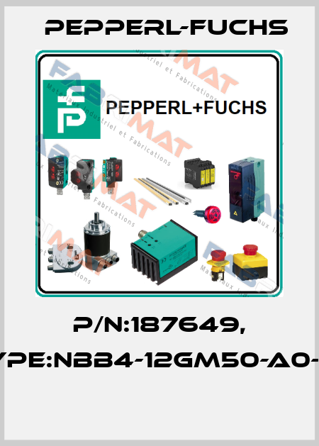 P/N:187649, Type:NBB4-12GM50-A0-V1  Pepperl-Fuchs