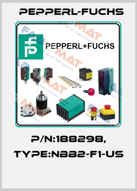 P/N:188298, Type:NBB2-F1-US  Pepperl-Fuchs