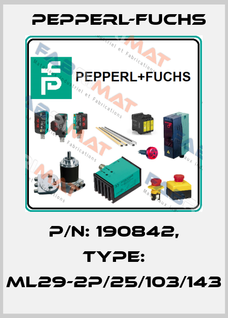 p/n: 190842, Type: ML29-2P/25/103/143 Pepperl-Fuchs