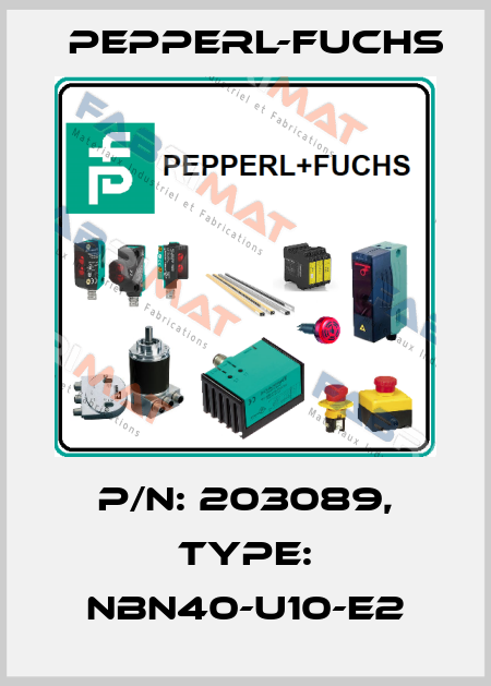 p/n: 203089, Type: NBN40-U10-E2 Pepperl-Fuchs