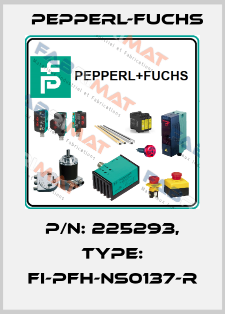 p/n: 225293, Type: FI-PFH-NS0137-R Pepperl-Fuchs
