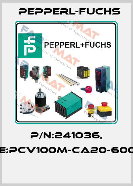 P/N:241036, Type:PCV100M-CA20-600000  Pepperl-Fuchs