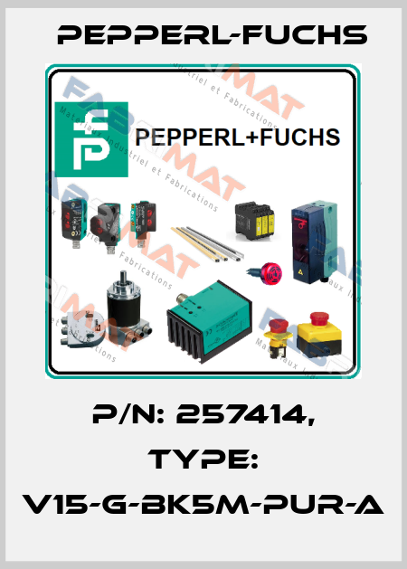 p/n: 257414, Type: V15-G-BK5M-PUR-A Pepperl-Fuchs