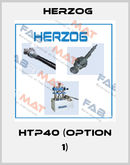 HTP40 (Option 1) Herzog
