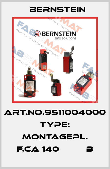 Art.No.9511004000 Type: MONTAGEPL. F.CA 140          B Bernstein