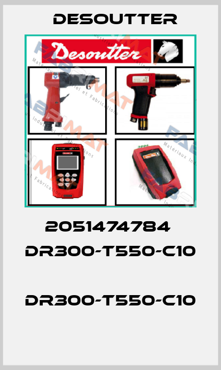2051474784  DR300-T550-C10  DR300-T550-C10  Desoutter