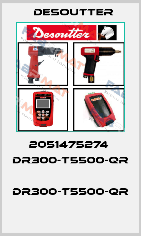 2051475274  DR300-T5500-QR  DR300-T5500-QR  Desoutter