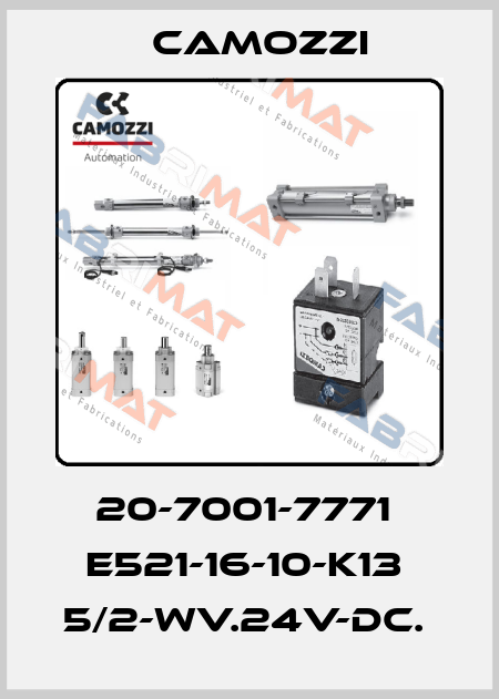20-7001-7771  E521-16-10-K13  5/2-WV.24V-DC.  Camozzi