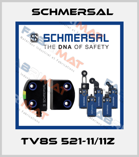 TV8S 521-11/11Z  Schmersal