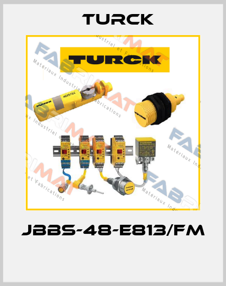 JBBS-48-E813/FM  Turck