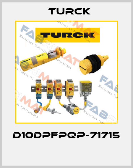 D10DPFPQP-71715  Turck