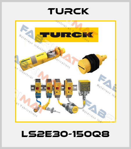 LS2E30-150Q8 Turck
