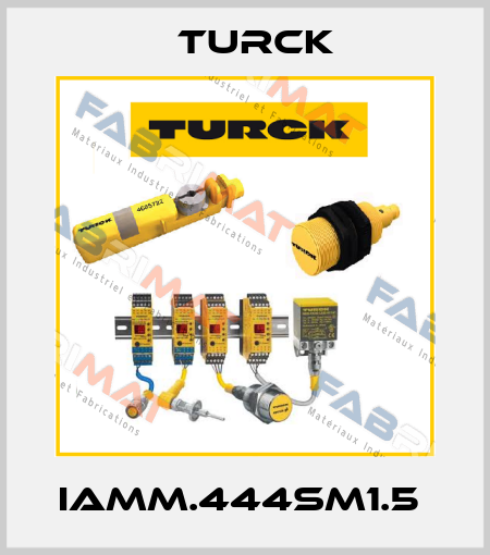 IAMM.444SM1.5  Turck