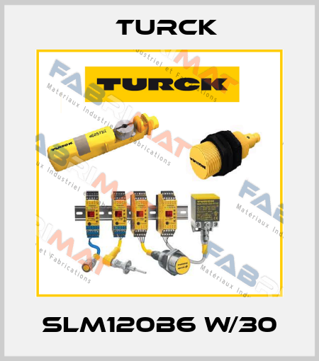 SLM120B6 W/30 Turck