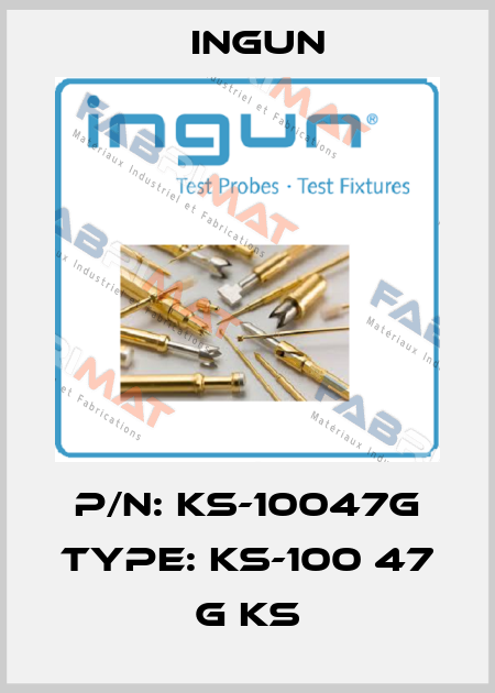 P/N: KS-10047G Type: KS-100 47 G KS Ingun