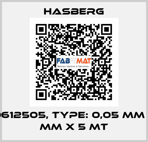 P/N: 0612505, Type: 0,05 mm x 12,7 mm x 5 mt Hasberg