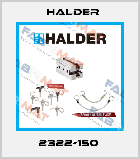 2322-150  Halder