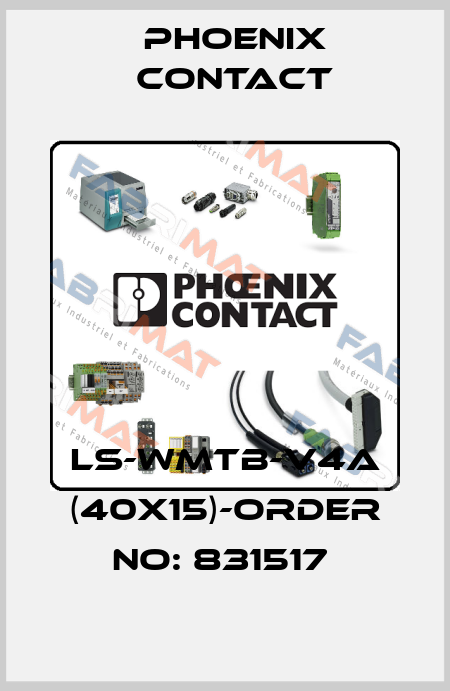 LS-WMTB-V4A (40X15)-ORDER NO: 831517  Phoenix Contact