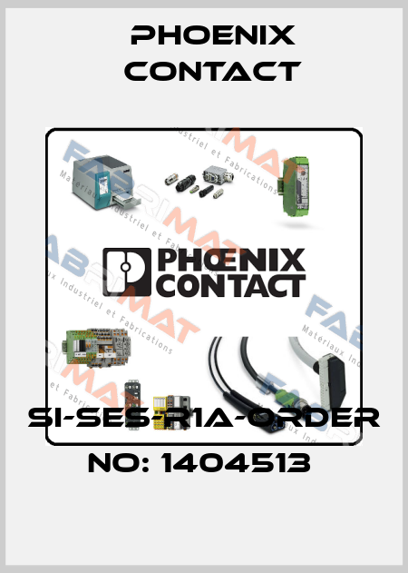SI-SES-R1A-ORDER NO: 1404513  Phoenix Contact