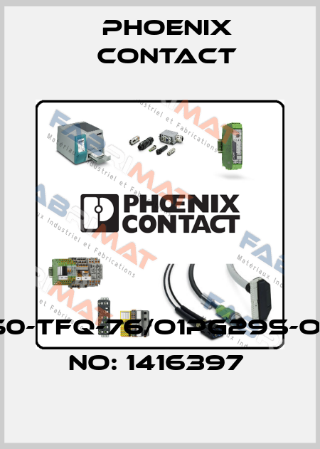 HC-D50-TFQ-76/O1PG29S-ORDER NO: 1416397  Phoenix Contact