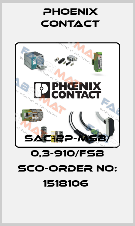 SAC-2P-MSB/ 0,3-910/FSB SCO-ORDER NO: 1518106  Phoenix Contact
