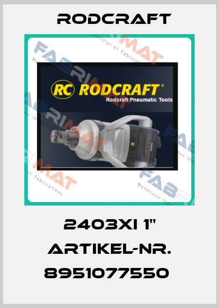 2403XI 1" ARTIKEL-NR. 8951077550  Rodcraft