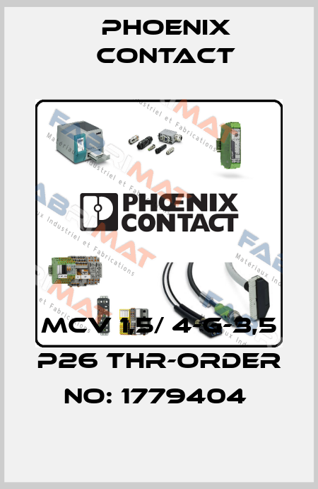 MCV 1,5/ 4-G-3,5 P26 THR-ORDER NO: 1779404  Phoenix Contact