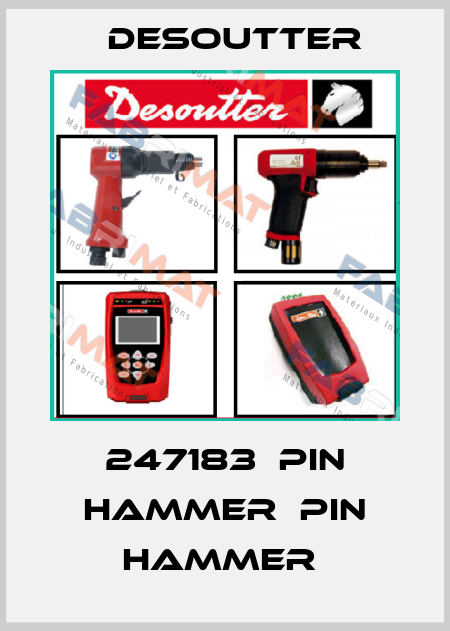 247183  PIN HAMMER  PIN HAMMER  Desoutter