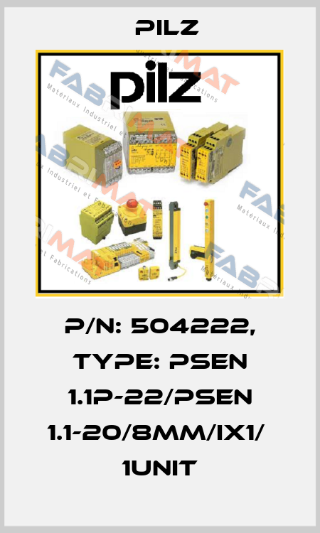 p/n: 504222, Type: PSEN 1.1p-22/PSEN 1.1-20/8mm/ix1/  1unit Pilz