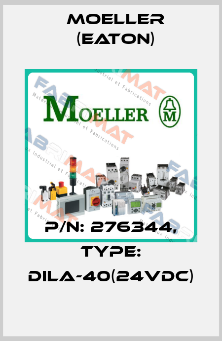 p/n: 276344, Type: DILA-40(24VDC) Moeller (Eaton)