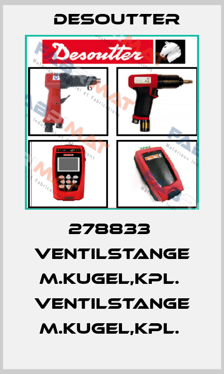278833  VENTILSTANGE M.KUGEL,KPL.  VENTILSTANGE M.KUGEL,KPL.  Desoutter