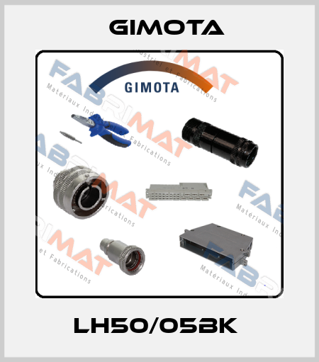 LH50/05BK  GIMOTA