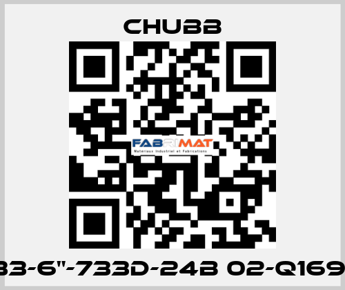 733-6"-733D-24B 02-Q1695  Chubb