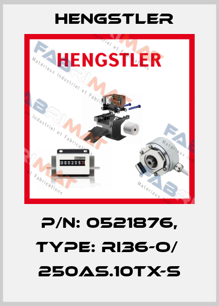 p/n: 0521876, Type: RI36-O/  250AS.10TX-S Hengstler