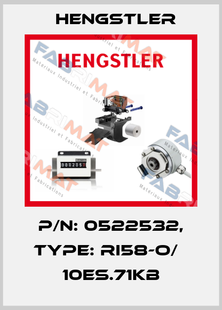 p/n: 0522532, Type: RI58-O/   10ES.71KB Hengstler