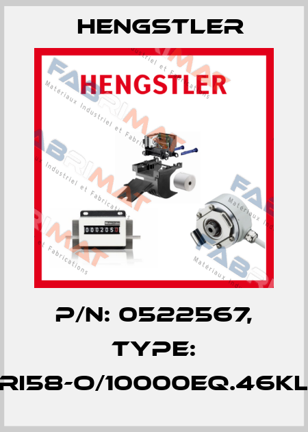 p/n: 0522567, Type: RI58-O/10000EQ.46KL Hengstler