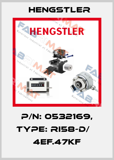 p/n: 0532169, Type: RI58-D/    4EF.47KF Hengstler