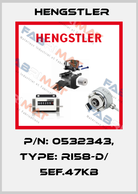 p/n: 0532343, Type: RI58-D/    5EF.47KB Hengstler