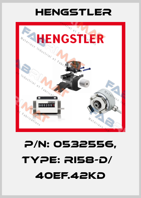 p/n: 0532556, Type: RI58-D/   40EF.42KD Hengstler