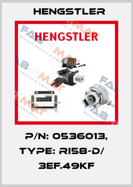 p/n: 0536013, Type: RI58-D/    3EF.49KF Hengstler