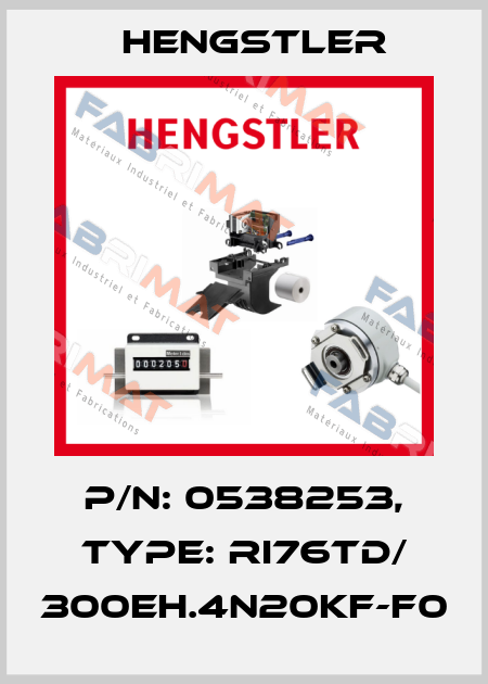 p/n: 0538253, Type: RI76TD/ 300EH.4N20KF-F0 Hengstler