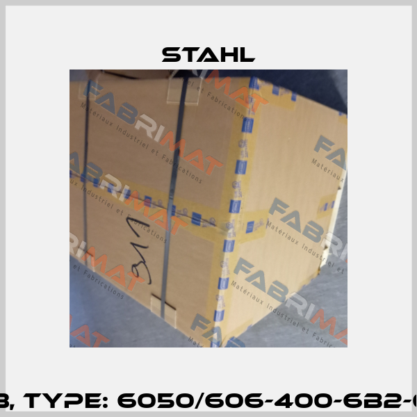 P/N: 267223, Type: 6050/606-400-6B2-008850-001 Stahl