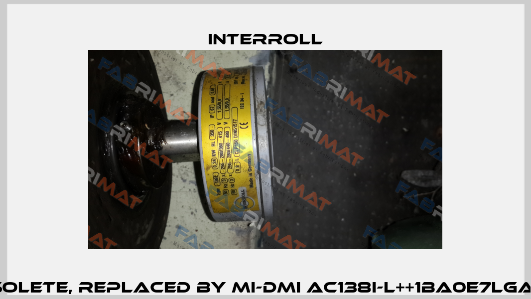 138E obsolete, replaced by MI-DMI AC138I-L++1BA0E7LGA-350mm  Interroll